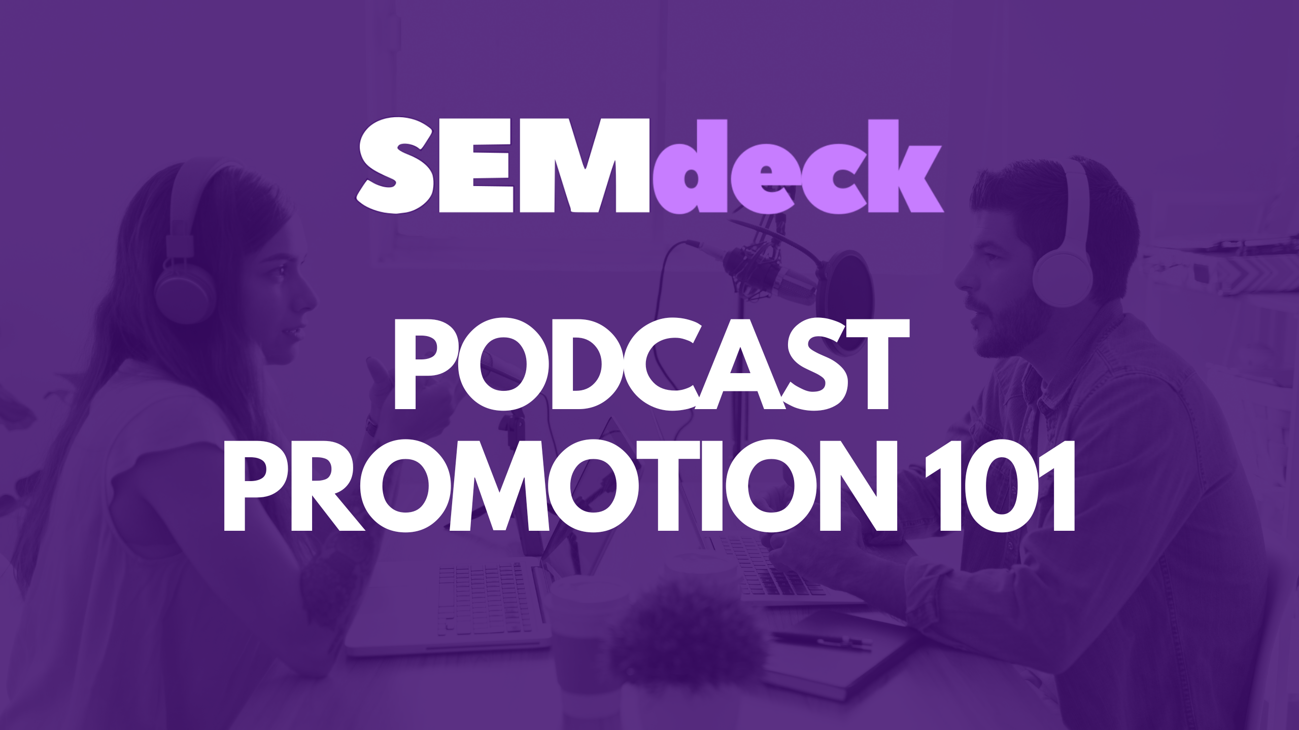 How to promote your podcast effectively